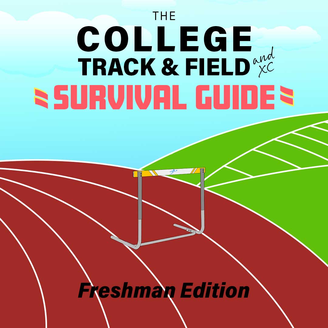 College Track & Field Survival Guide: Freshman Edition