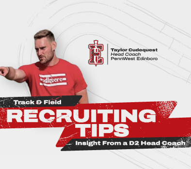 What a D2 Head Coach Looks For in a Track and Field Recruit: Insight from Coach Taylor Cudequest at PennWest Edinboro