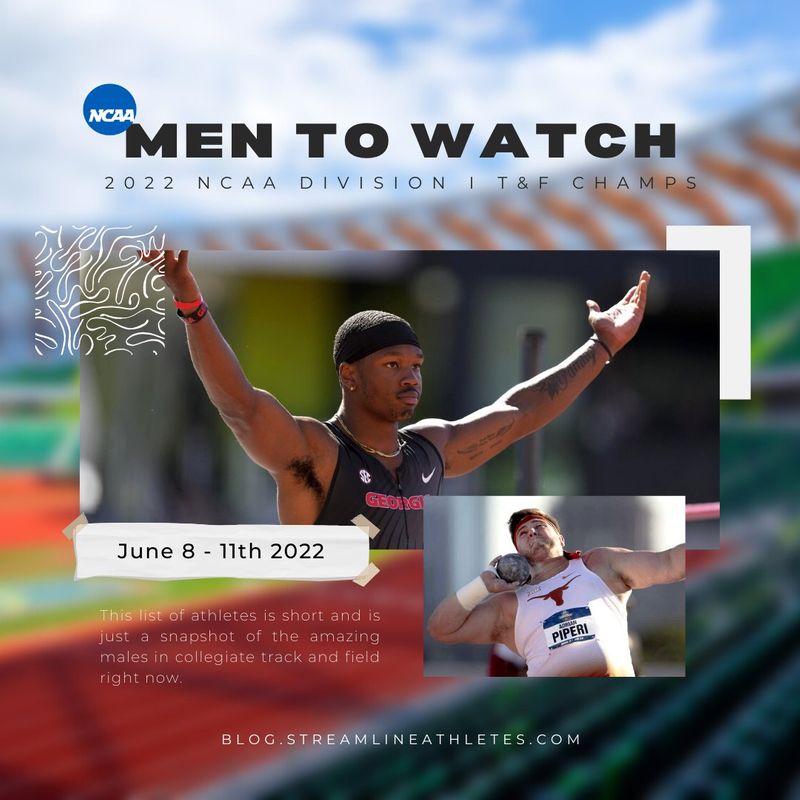2022 NCAA D-I Outdoor T&F Championships: Male Athletes to Watch